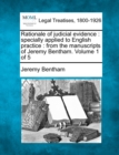 Image for Rationale of judicial evidence : specially applied to English practice: from the manuscripts of Jeremy Bentham. Volume 1 of 5