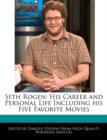 Image for Seth Rogen : His Career and Personal Life Including His Five Favorite Movies