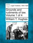 Image for Grounds and Rudiments of Law. Volume 1 of 4