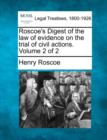 Image for Roscoe&#39;s Digest of the law of evidence on the trial of civil actions. Volume 2 of 2
