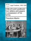 Image for A life of Lord Lyndhurst from letters and papers in possession of his family.