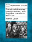 Image for Procedure in interstate commerce cases : with illustrative precedents and forms.