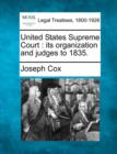 Image for United States Supreme Court : Its Organization and Judges to 1835.
