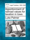 Image for Apportionment of Railroad Values for Taxation in Iowa.