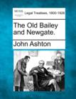 Image for The Old Bailey and Newgate.