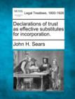 Image for Declarations of Trust as Effective Substitutes for Incorporation.