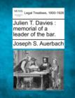 Image for Julien T. Davies : Memorial of a Leader of the Bar.