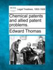 Image for Chemical Patents and Allied Patent Problems.