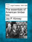 Image for The Essentials of American Timber Law.