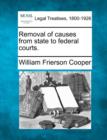 Image for Removal of Causes from State to Federal Courts.