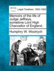 Image for Memoirs of the Life of Judge Jeffreys, Sometime Lord High Chancellor of England.