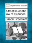 Image for A treatise on the law of evidence.