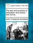 Image for The Law and Practice of Arbitration and Award