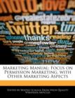 Image for Marketing Manual : Focus on Permission Marketing, with Other Marketing Aspects