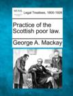 Image for Practice of the Scottish Poor Law.