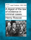 Image for A digest of the law of evidence in criminal cases.