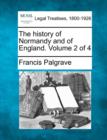 Image for The history of Normandy and of England. Volume 2 of 4