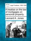Image for A treatise on the law of mortgages on personal property.