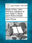 Image for Reply of Hon. John Prince to Criticisms of Hon. Eben F. Stone Upon Rufus Choate