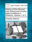 Image for History of the Harvard Law School and of early legal conditions in America. Volume 1 of 3