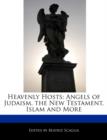 Image for Heavenly Hosts : Angels of Judaism, the New Testament, Islam and More