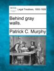 Image for Behind Gray Walls.
