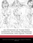 Image for An Overview of Third Wave Feminism, Including Womanism, Ecofeminism, and Queer Theory