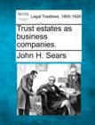 Image for Trust estates as business companies.