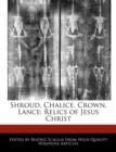 Image for Shroud, Chalice, Crown, Lance : Relics of Jesus Christ