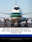 Image for An Off the Record Guide Into the Bombing of Pan Am Flight 103