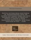 Image for Notitia Historicorum Selectorum, Or, Animadversions Upon the Antient and Famous Greek and Latin Historians Written in French by ... Francis La Mothe Le Vayer ...; Translated Into English, with Some Ad
