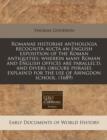 Image for Romanae Historiae Anthologia Recognita Aucta an English Exposition of the Roman Antiquities