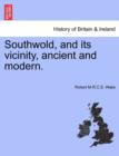 Image for Southwold, and Its Vicinity, Ancient and Modern.