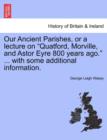 Image for Our Ancient Parishes, or a Lecture on &quot;Quatford, Morville, and Astor Eyre 800 Years Ago.&quot; ... with Some Additional Information.
