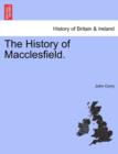 Image for The History of Macclesfield.