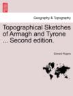 Image for Topographical Sketches of Armagh and Tyrone ... Second Edition.