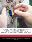 Image for The United States Armed Forces: The United States Navy and Maintaining Freedom of the Seas