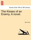 Image for The Kisses of an Enemy. a Novel.