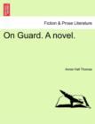 Image for On Guard. a Novel.