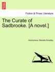 Image for The Curate of Sadbrooke. [A Novel.]