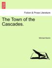 Image for The Town of the Cascades.