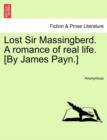 Image for Lost Sir Massingberd. a Romance of Real Life. [by James Payn.]