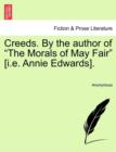 Image for Creeds. by the Author of the Morals of May Fair [i.E. Annie Edwards].