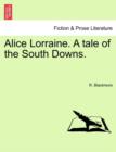 Image for Alice Lorraine. a Tale of the South Downs.