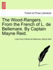 Image for The Wood-Rangers. from the French of L. de Bellemare. by Captain Mayne Reid.