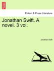 Image for Jonathan Swift. a Novel. Vol. II.