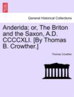 Image for Anderida; Or, the Briton and the Saxon, A.D. CCCCXLI. [By Thomas B. Crowther.]