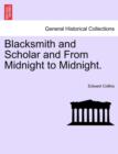 Image for Blacksmith and Scholar and from Midnight to Midnight.