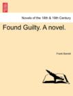 Image for Found Guilty. a Novel.
