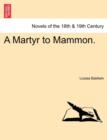 Image for A Martyr to Mammon. Vol. III